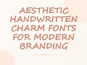 Aesthetic Handwritten Fonts for Modern Branding