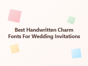 Best Handwritten Charm Fonts for Wedding Invitations